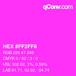 カラーコード: HEX #FF2FF8 | qconv.com