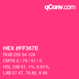 Color code: HEX #FF367E | qconv.com