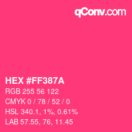 カラーコード: HEX #FF387A | qconv.com