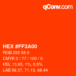 カラーコード: HEX #FF3A00 | qconv.com