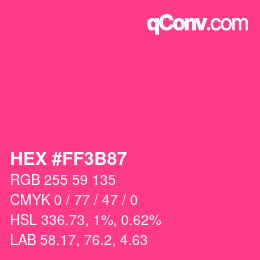 カラーコード: HEX #FF3B87 | qconv.com