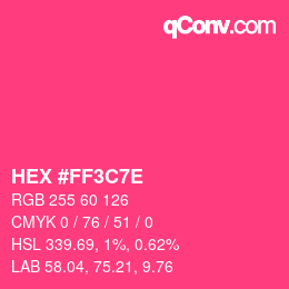 カラーコード: HEX #FF3C7E | qconv.com