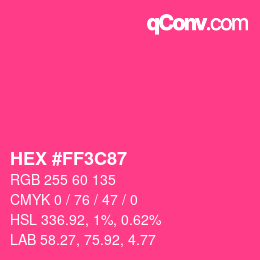 颜色代码: HEX #FF3C87 | qconv.com