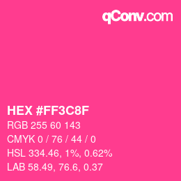 カラーコード: HEX #FF3C8F | qconv.com