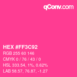 カラーコード: HEX #FF3C92 | qconv.com