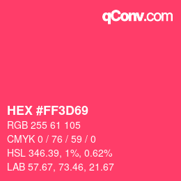 颜色代码: HEX #FF3D69 | qconv.com