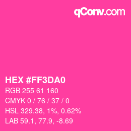 Color code: HEX #FF3DA0 | qconv.com