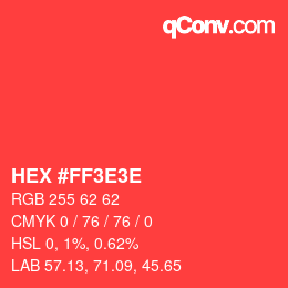 Color code: HEX #FF3E3E | qconv.com