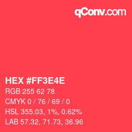 Color code: HEX #FF3E4E | qconv.com