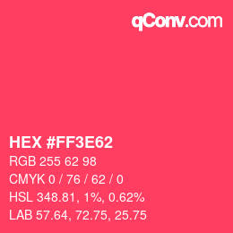 Color code: HEX #FF3E62 | qconv.com