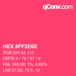 Color code: HEX #FF3E6E | qconv.com