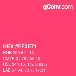 Color code: HEX #FF3E71 | qconv.com