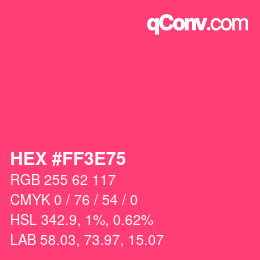 Color code: HEX #FF3E75 | qconv.com