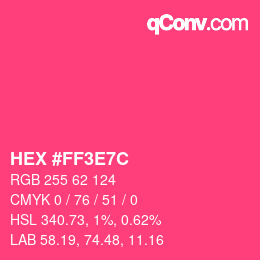 Color code: HEX #FF3E7C | qconv.com