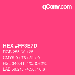 Color code: HEX #FF3E7D | qconv.com