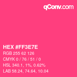 Color code: HEX #FF3E7E | qconv.com