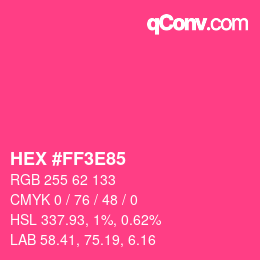 Color code: HEX #FF3E85 | qconv.com