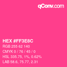カラーコード: HEX #FF3E8C | qconv.com