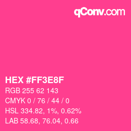 Color code: HEX #FF3E8F | qconv.com