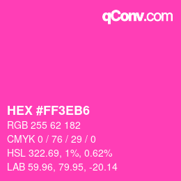 カラーコード: HEX #FF3EB6 | qconv.com