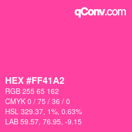 Color code: HEX #FF41A2 | qconv.com
