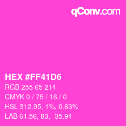 カラーコード: HEX #FF41D6 | qconv.com