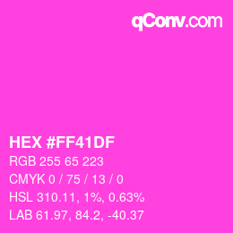 Color code: HEX #FF41DF | qconv.com