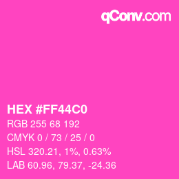 カラーコード: HEX #FF44C0 | qconv.com
