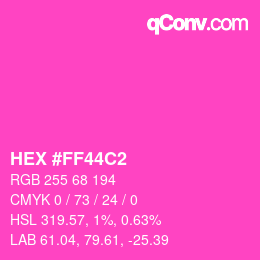Color code: HEX #FF44C2 | qconv.com
