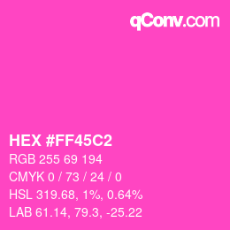 Color code: HEX #FF45C2 | qconv.com