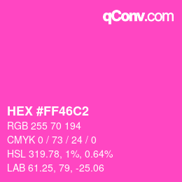 Color code: HEX #FF46C2 | qconv.com