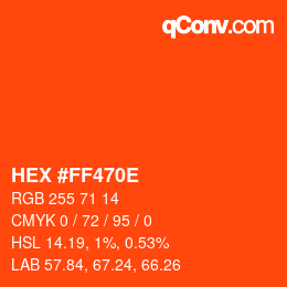 Color code: HEX #FF470E | qconv.com