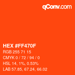 Color code: HEX #FF470F | qconv.com