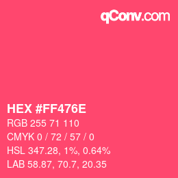 Color code: HEX #FF476E | qconv.com
