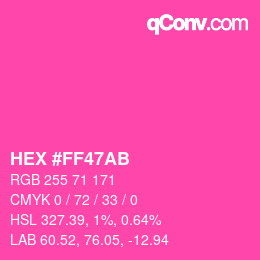 Color code: HEX #FF47AB | qconv.com