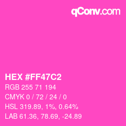 Color code: HEX #FF47C2 | qconv.com