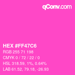 Color code: HEX #FF47C6 | qconv.com