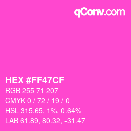 Color code: HEX #FF47CF | qconv.com