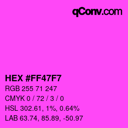 Color code: HEX #FF47F7 | qconv.com