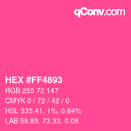 Color code: HEX #FF4893 | qconv.com