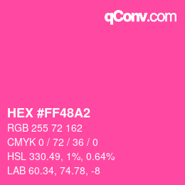 カラーコード: HEX #FF48A2 | qconv.com