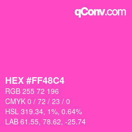 Color code: HEX #FF48C4 | qconv.com