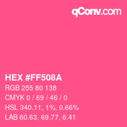 カラーコード: HEX #FF508A | qconv.com