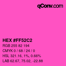 カラーコード: HEX #FF52C2 | qconv.com