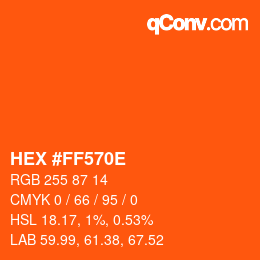 Color code: HEX #FF570E | qconv.com