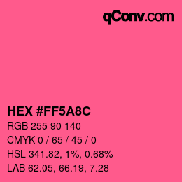 カラーコード: HEX #FF5A8C | qconv.com