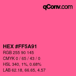 カラーコード: HEX #FF5A91 | qconv.com