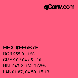 Code couleur: HEX #FF5B7E | qconv.com
