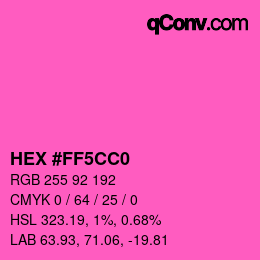 Color code: HEX #FF5CC0 | qconv.com