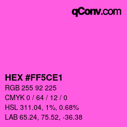 Color code: HEX #FF5CE1 | qconv.com
